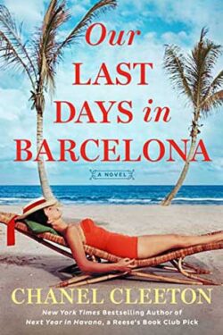 Our Last Days in Barcelona by Chanel Cleeton