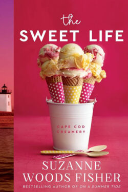 The Sweet Life by Suzanne Woods Fisher