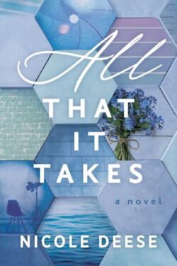 All That It Takes by Nicole Deese