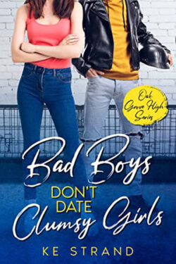 Bad Boys Don't Date Clumsy Girls by KE Strand